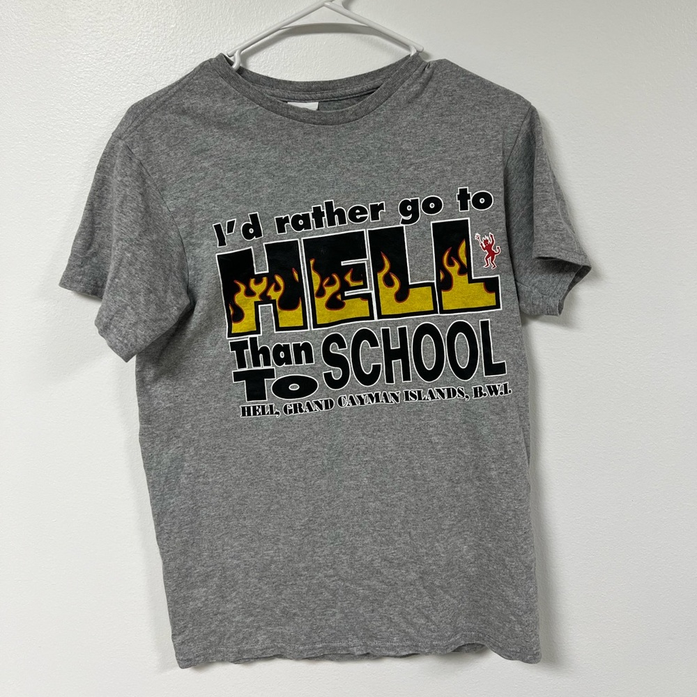 "I'd Rather Go To Hell Than School" Print Tee Shirt!